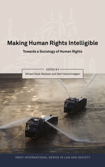 Making Human Rights Intelligible - Towards a Sociology of Human Rights