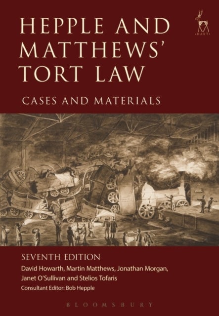 Hepple and Matthews'' Tort Law - Cases and Materials