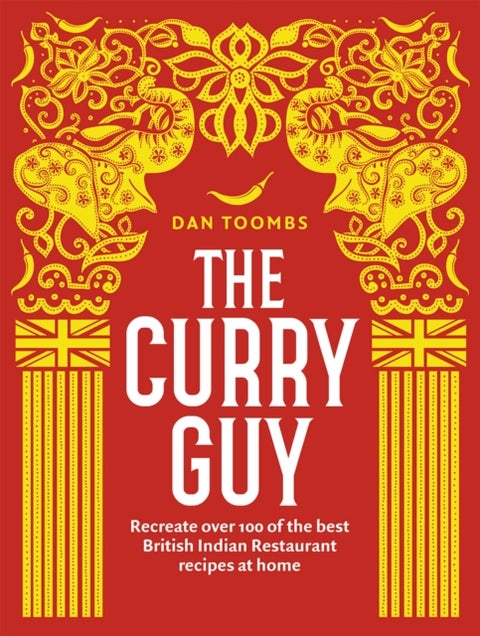 Curry Guy - Recreate Over 100 of the Best British Indian Restaurant Recipes at Home