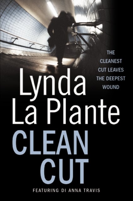 Clean Cut - A gripping British police procedural (DI Anna Travis Book 3)