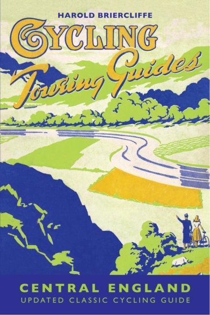 Cycling Touring Guide: Central England - revised edition