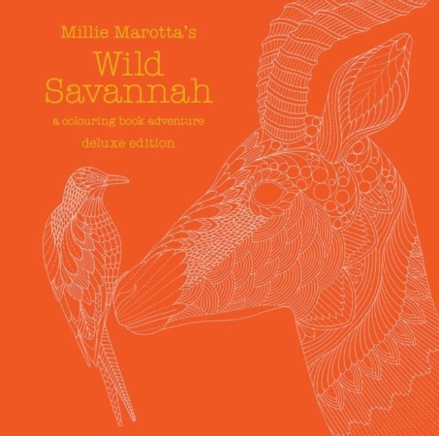Millie Marotta''s Wild Savannah Deluxe Edition