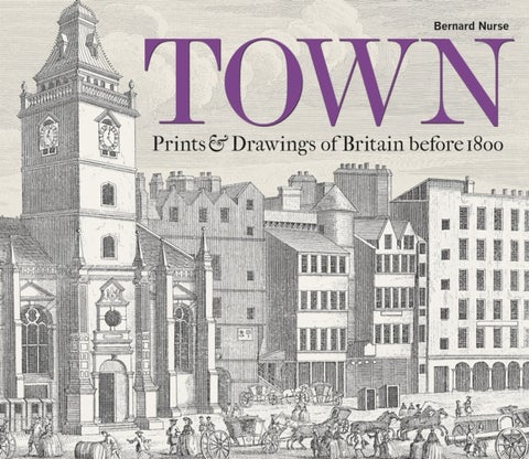 Town – Prints and Drawings of Britain Before 1800 - Prints and Drawings of Britain Before 1800
