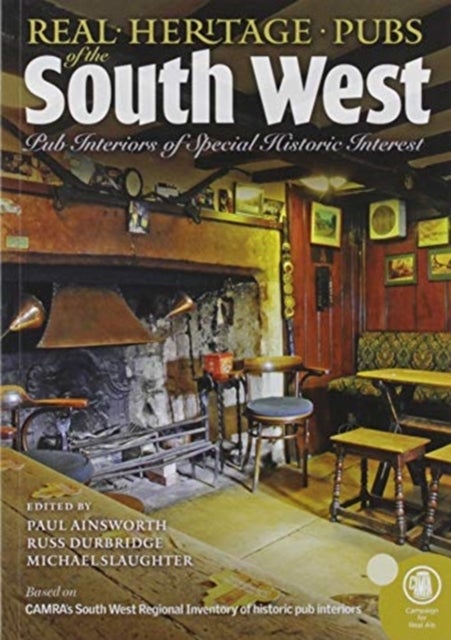 Real heritage Pubs of the Southwest - Pub interiors of special historic interest