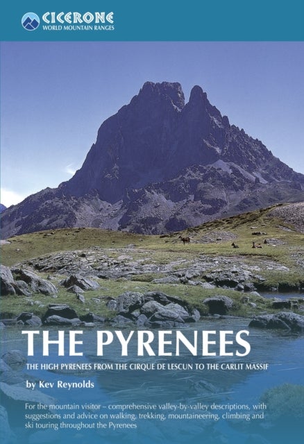 The Pyrenees - The High Pyrenees from the Cirque de Lescun to the Carlit Massif