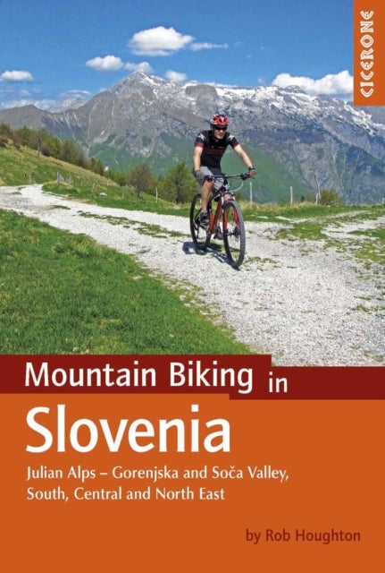 Mountain Biking in Slovenia - Julian Alps - Gorenjska and Soca Valley, South, Central and North East