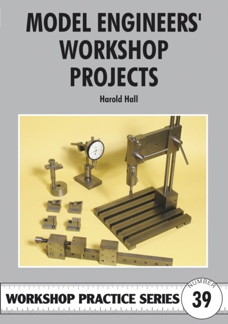 Model Engineers'' Workshop Projects