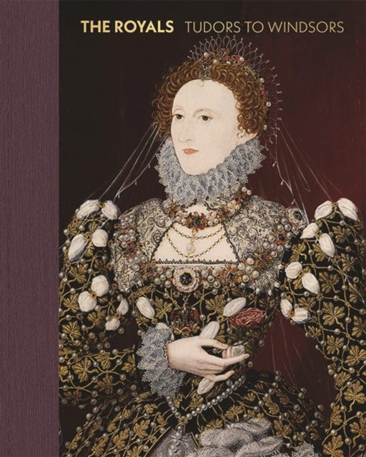 The Royals - Tudors to Windsors