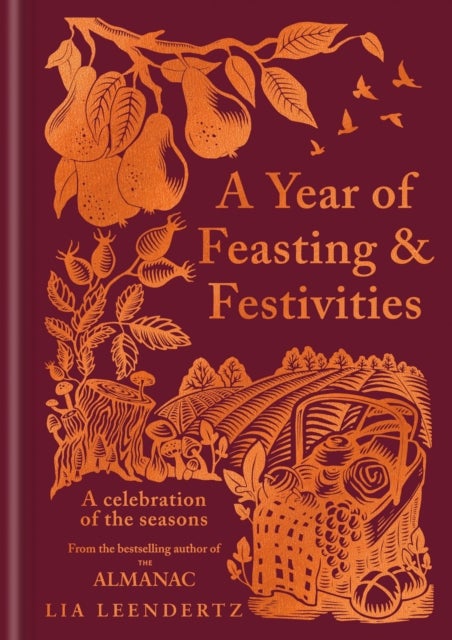 A Year of Feasting & Festivities - A Celebration of the Seasons