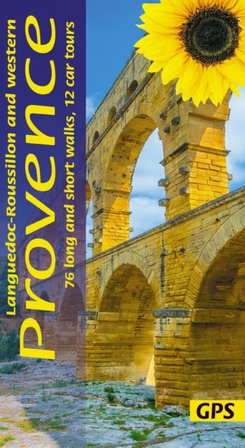Western Provence Sunflower Walking Guide - 76 long and short walks, 12 car tours