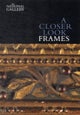 A Closer Look – Frames
