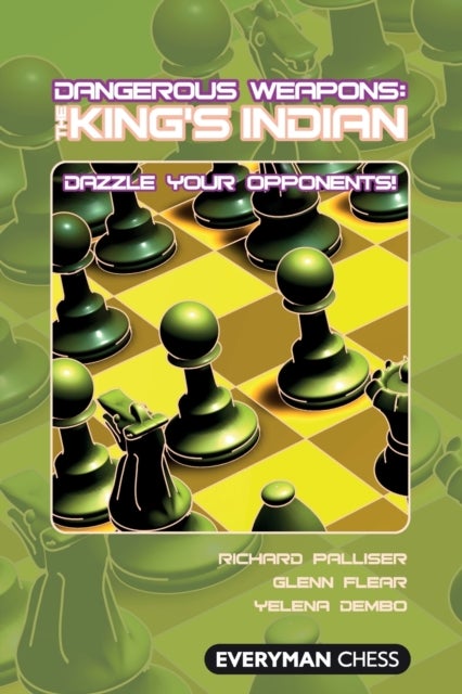 The King's Indian - Dazzle Your Opponents!