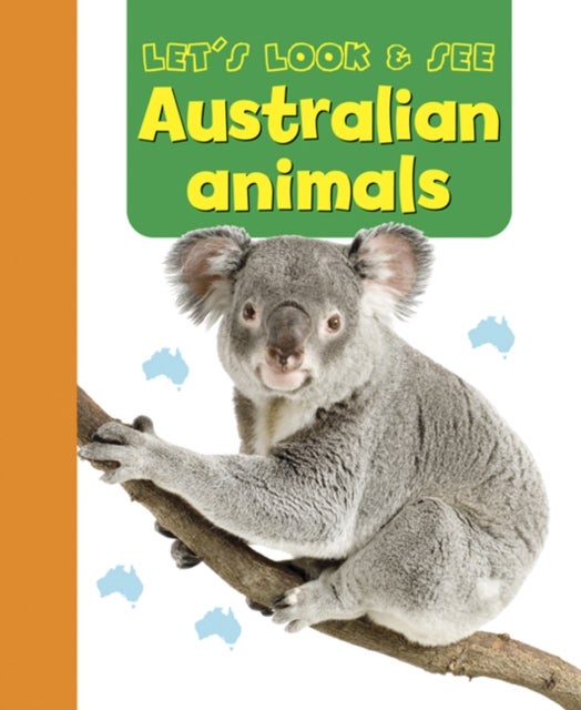 Let''s Look & See: Australian Animals