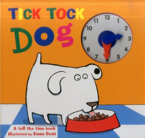Tick Tock Dog - A Tell the Time Book with a Special Movable Clock!