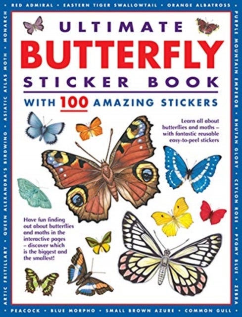 Ultimate Butterfly Sticker Book with 100 Amazing Stickers - with 100 amazing stickers