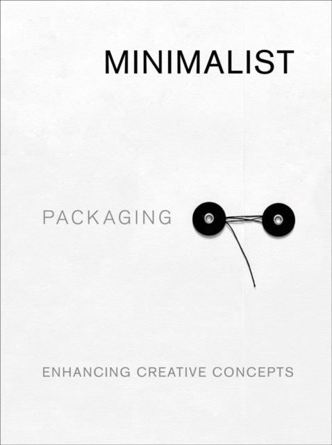 Minimalist Packaging - Enhancing Creative Concepts