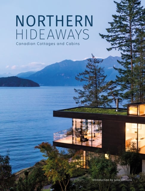 Northern Hideaways - Canadian Cottages and Cabins