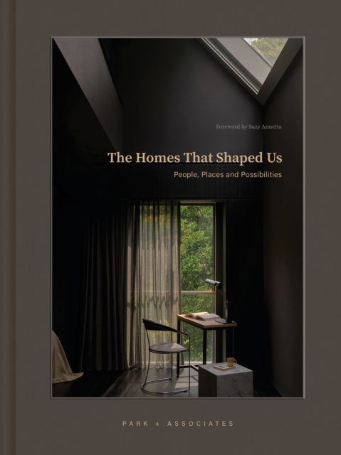 The Homes That Shaped Us - People, Places, and Possibilities