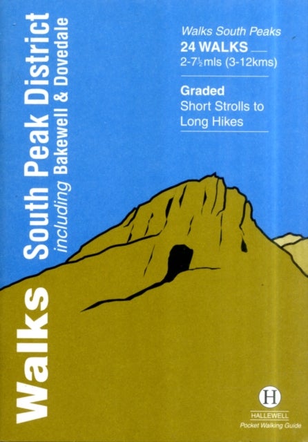 Walks South Peak District - Including Bakewell and Dovedale