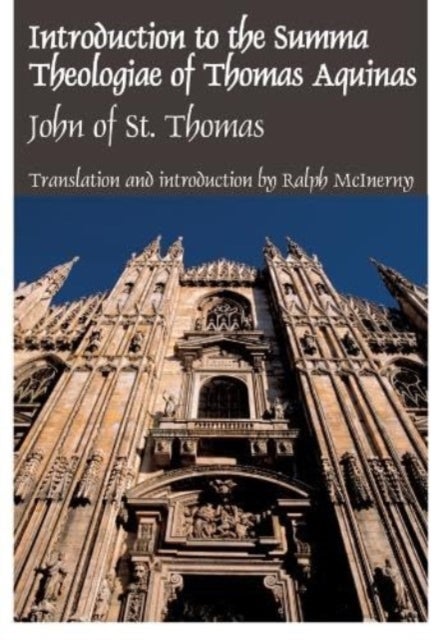 Intro Summa Theologiae Thomas Aquinas – John Of St. Thomas - John Of St. Thomas
