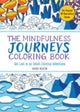 The Mindfulness Journeys Coloring Book – Get Lost in an Adult Coloring Adventure