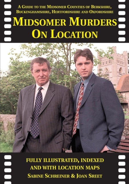 Midsomer Murders on Location - A Guide to the Midsomer Counties of Berkshire, Buckinghamshire, Hertfordshire and Oxfordshire