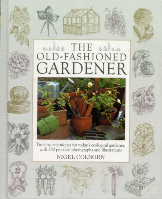 The Old-Fashioned Gardener