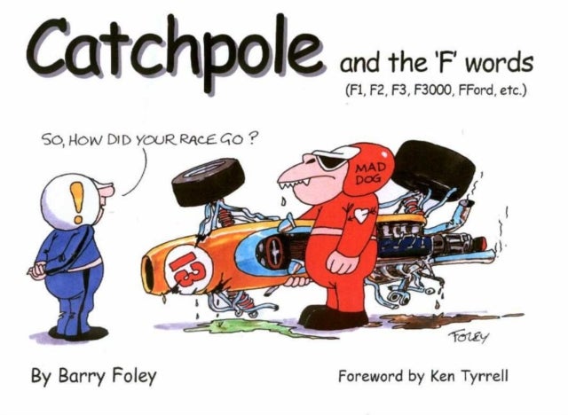 Catchpole & the 'f' Words - F1, F2, F3, F3000, Fford, etc