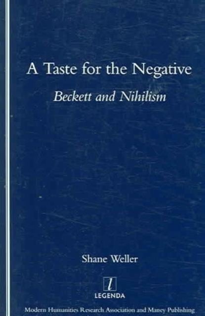 A Taste for the Negative - Beckett and Nihilism