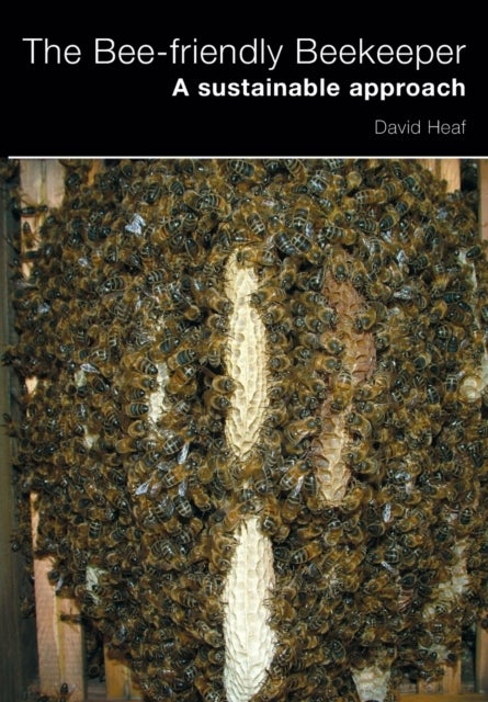 The Bee-friendly Beekeeper - A Sustainable Approach