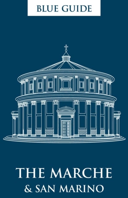 Blue Guide - The Marche and San Marino