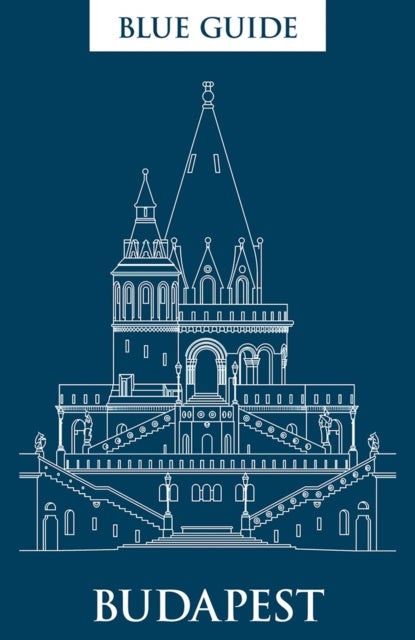 Blue Guide Budapest - 3rd Edition