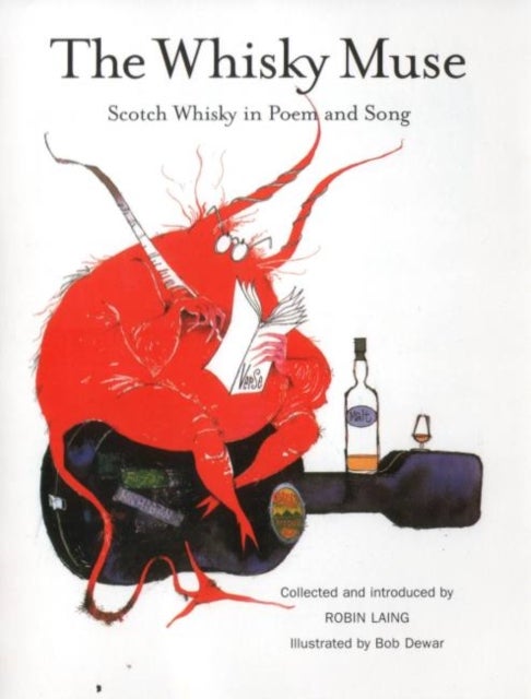 The Whisky Muse - Scotch Whisky in Poem and Song