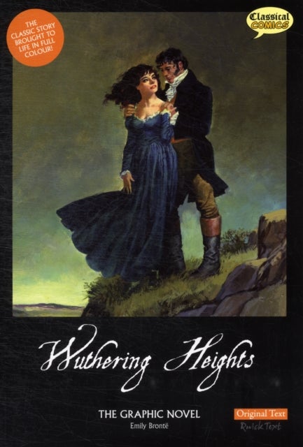 Wuthering Heights the Graphic Novel Original Text - Original Text