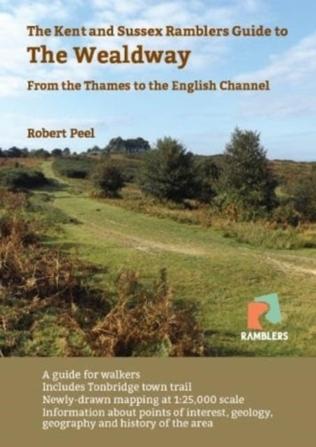 The Kent and Sussex Ramblers Guide to the Wealdway - From the Thames to the English Channel