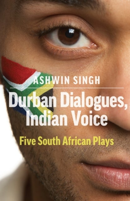Durban Dialogues, Indian Voice - Five South African Plays