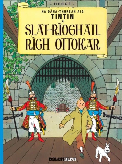 Tintin Sa Gàidhlig: Slat-Rìoghail Rìgh Ottokar (Tintin in Gaelic)