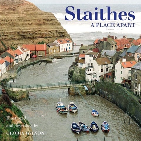 Staithes - A Place Apart