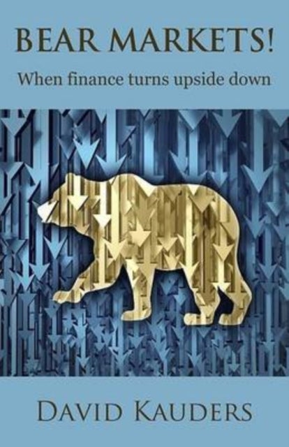Bear Markets - When finance turns upside down
