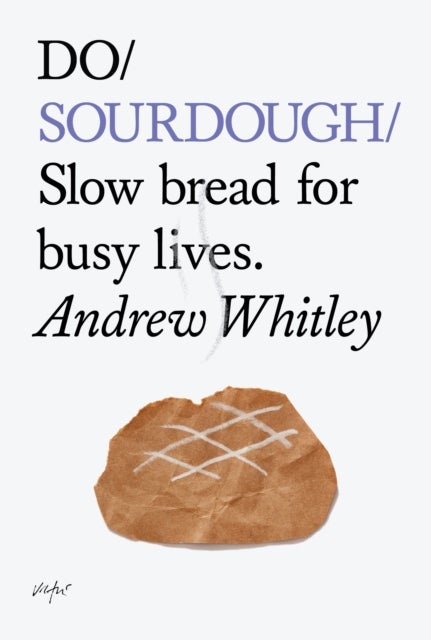 Do Sourdough - Slow bread for busy lives.