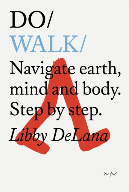 Do Walk - Navigate earth, mind and body. Step by step.