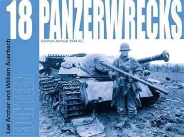 Panzerwrecks 18 - German Armour 1944-45