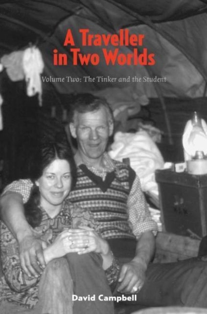 Traveller in Two Worlds, A, Vol. 2: The Tinker and the Student - The Tinker and the Student