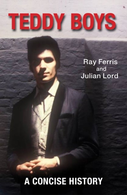 Teddy Boys - A Concise History