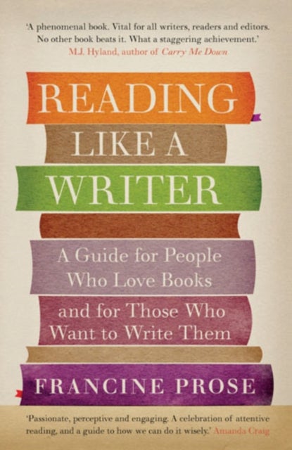 Reading Like a Writer - A Guide for People Who Love Books and for Those Who Want to Write Them