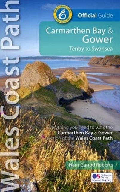 Carmarthen Bay & Gower: Tenby to Swansea - Offical Guide - Wales Coast Path