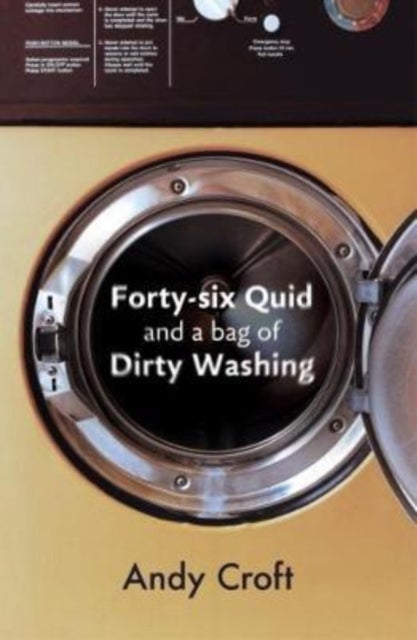 Forty–Six Quid and a Bag of Dirty Washing – Free at last! But staying out of prison isn't always easy...