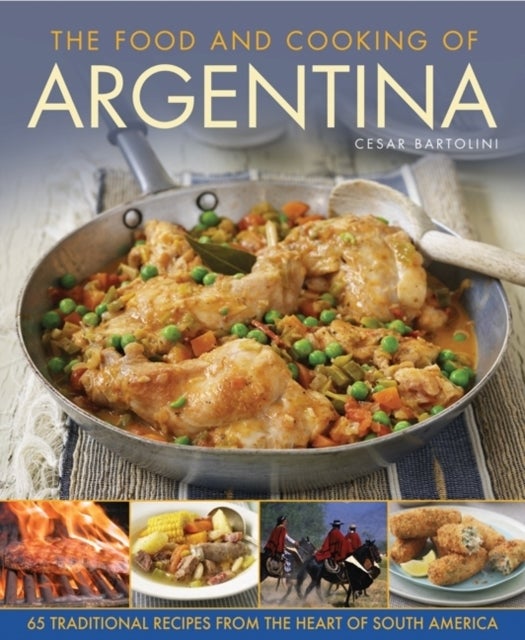 The Food and Cooking Of Argentina