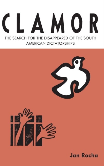 Clamor - The search for the disappeared of the South American dictatorships