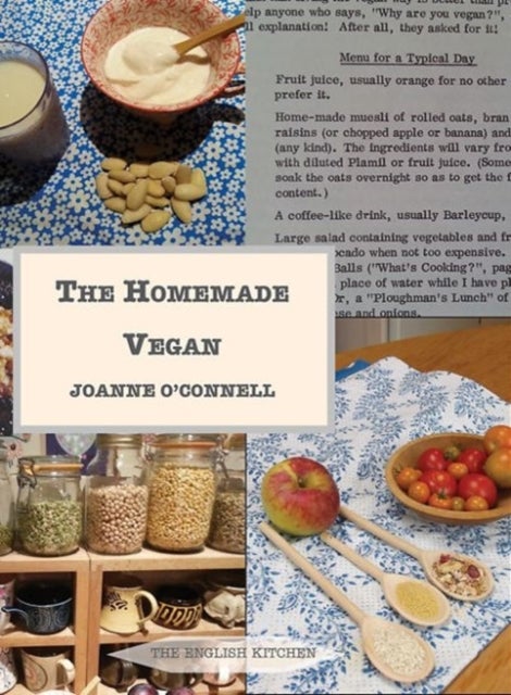 The Homemade Vegan - A Historical Collection of Vegan Recipes from the 1970s